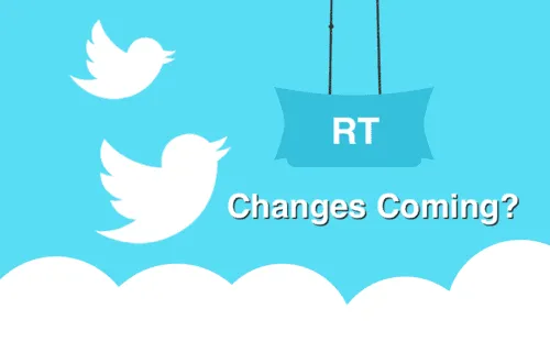 RT symbol hanging with Twitter icons and the text "Changes Coming?" suggesting platform updates or policy changes.