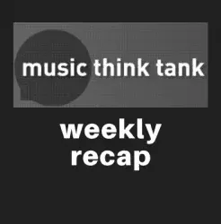 Music Think Tank weekly recap logo at the top of the page, featuring a black and white design.