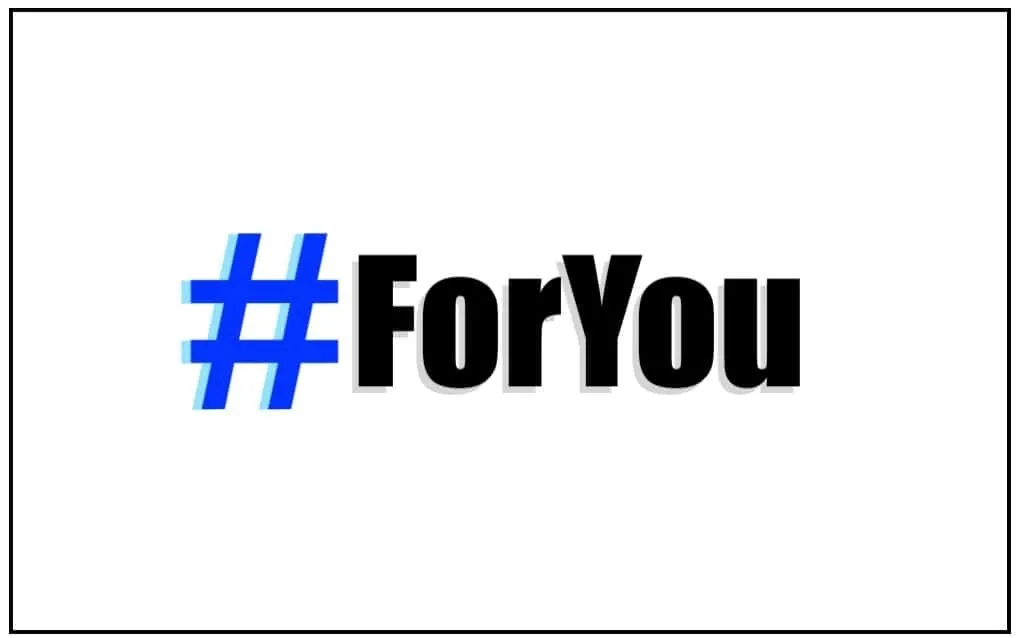 Hashtag ForYou text social media trending hashtag image for digital marketing and influencer promotion.