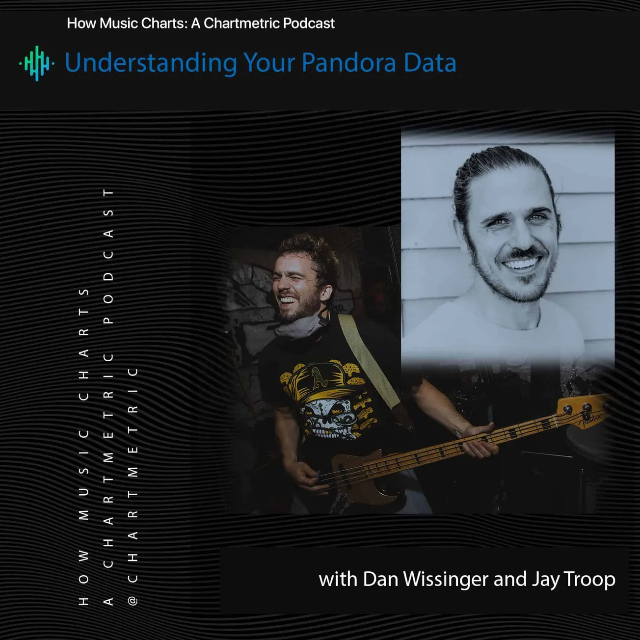 Pandora music data analysis podcast featuring Dan Wissinger and Jay Troop, with a guitarist and black wave graphics, emphasiz