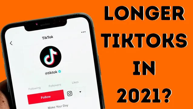 TikTok app displayed on smartphone screen with the text "Longer TikToks in 2021?" against an orange background, highlighting