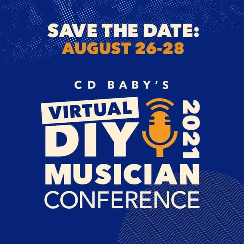 Save the date for CD Baby's virtual DIY musician conference, August 26-28, 2023, featuring music industry insights, artist re