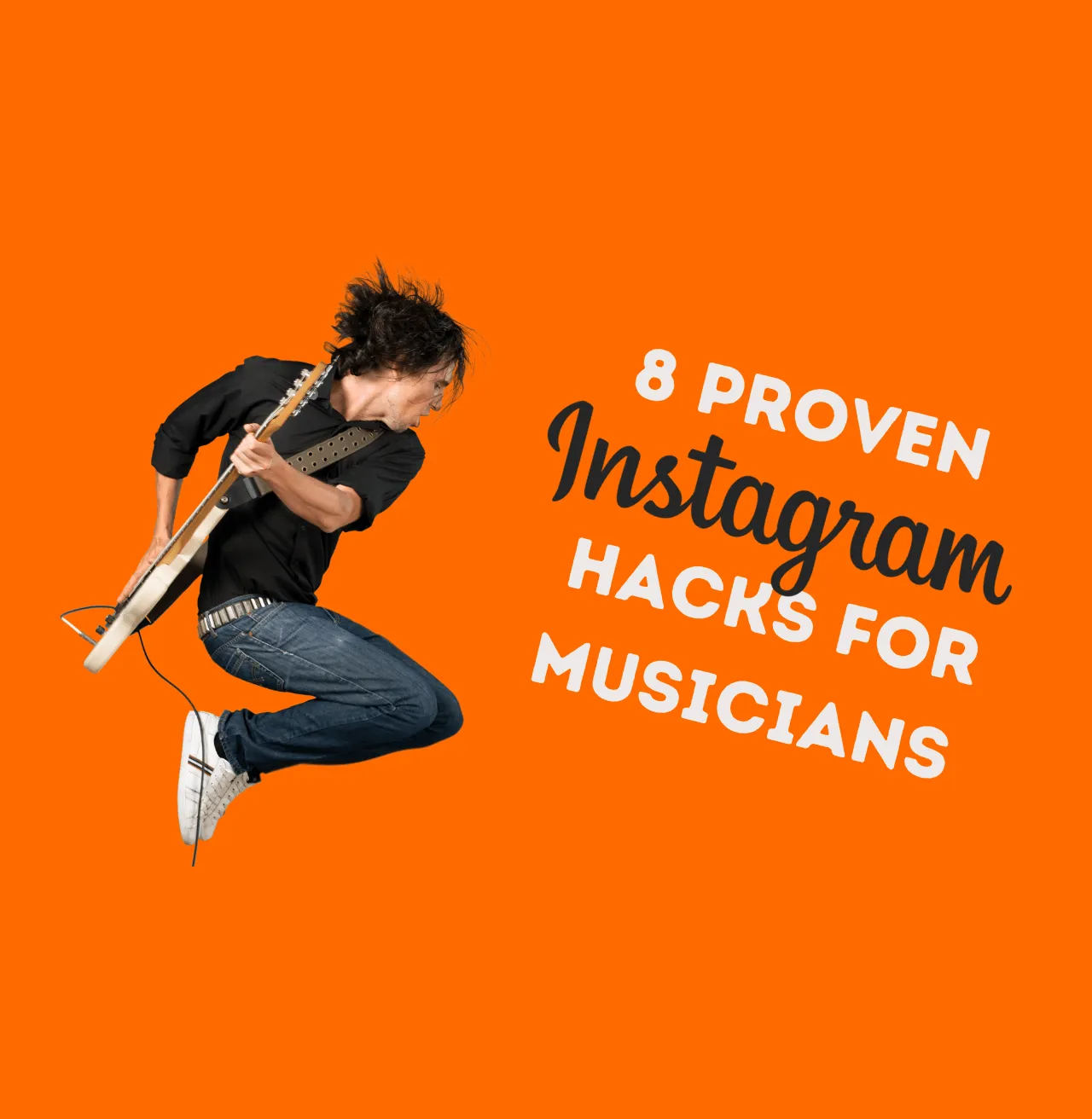 Jumping musician holding guitar with text about proven Instagram hacks for musicians on vibrant orange background.