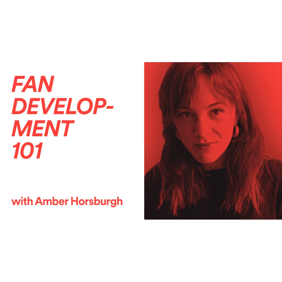 FAN DEVELOPMENT 101 webinar with Amber Horsburgh, focused on fan engagement, music marketing, and building loyal audiences fo