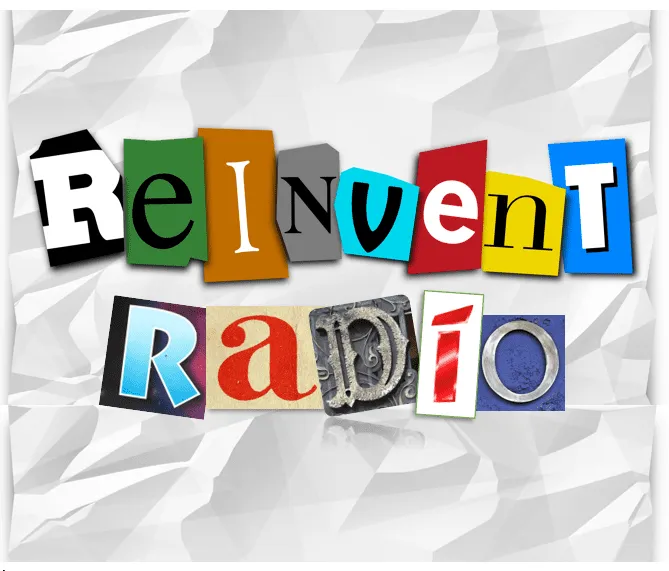 ReInvent Radio - Creative collage of cut-out letters spelling "Reinvent Radio" on crumpled paper background, emphasizing inno
