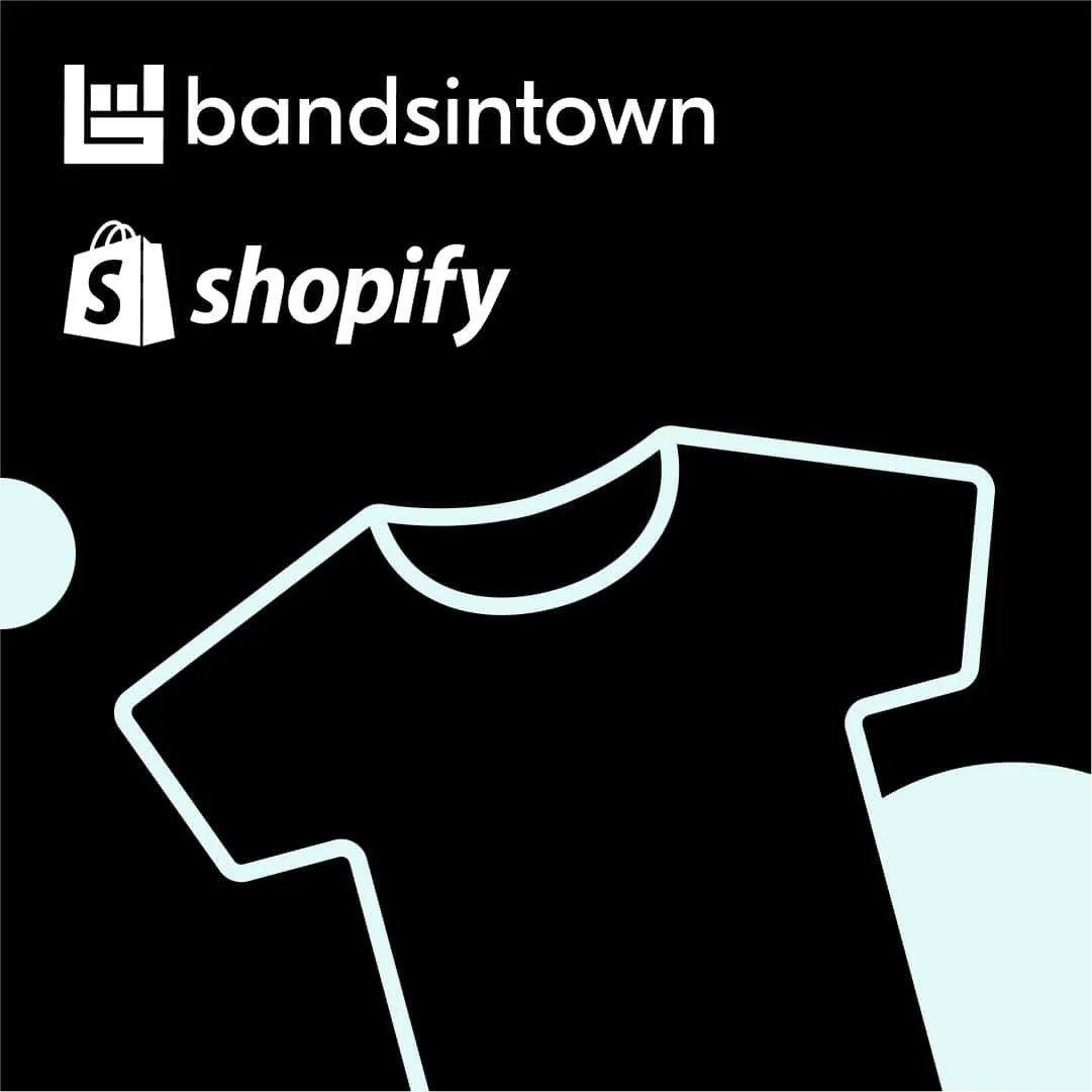 creating band merch Bandsintown Shopify