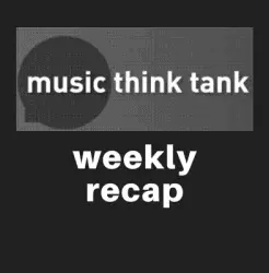 Music industry insights, weekly recap, Hypebot, music news, digital marketing trends, music technology updates, music industr