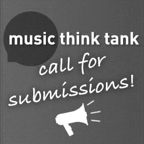 Call for music submissions by Music Think Tank, featuring a megaphone icon, invites artists and industry professionals to sha