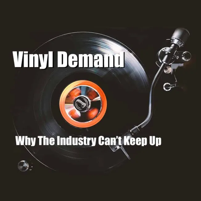 Vinyl record spinning on turntable with bold text about vinyl demand and music industry trends.