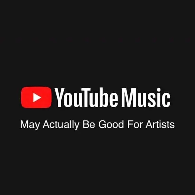 YouTube Music logo with text “May Actually Be Good For Artists” emphasizing music industry impacts and artist benefits.