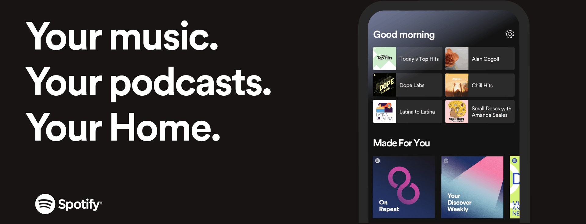 Music streaming app interface with personalized playlists and podcasts on a smartphone, promoting Spotify's music, podcast, and home entertainment features.