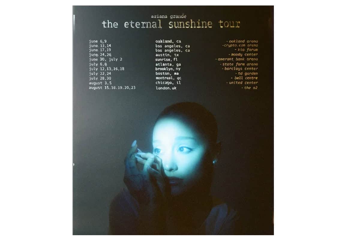 Bright blue lighting on a woman's face with concert tour dates and venues listed in the background, promoting Ariana Grande’s The Eternal Sunshine Tour for music fans and concert event marketing.