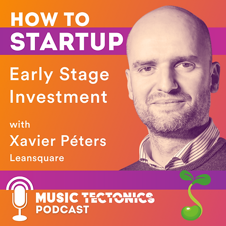 How To Startup: Early Stage Investment with Xavier Peters