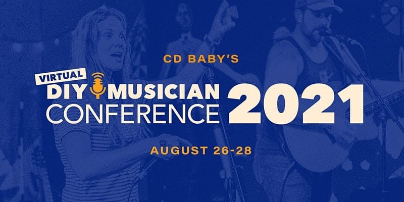 CD Baby Virtual DIY Musician Conference 2021 promotional event banner with musicians performing on stage, highlighting virtual music industry networking, education, and artist development in August 2021.
