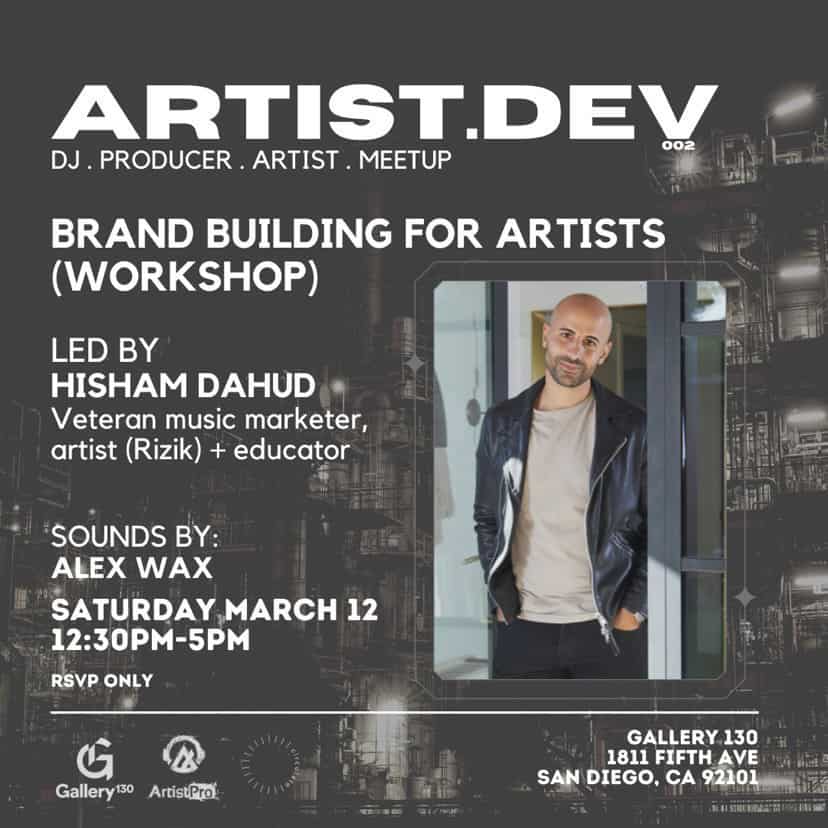 Brand building for artists workshop poster featuring music marketing expert Hisham Dahud, with event details, date, time, venue, and sound artist Alex Wax, ideal for promoting artist development and music industry networking.