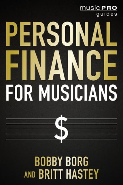 Personal finance book for musicians by Bobby Borg and Britt Hastey, music industry financial guide, musician money management, financial planning for artists, Hypebot music business resources.