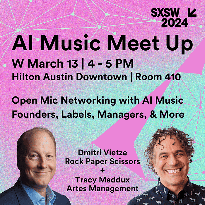 AI music networking event at SXSW 2024, focusing on AI music founders, labels, and managers, featuring industry experts Dmitri Vietze and Tracy Maddux, held at Hilton Austin Downtown.