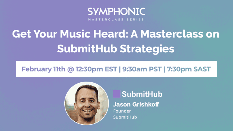 SubmitHub music masterclass promotional banner featuring Jason Grishkoff, founder of SubmitHub, highlighting strategies for music promotion and digital marketing in the music industry.