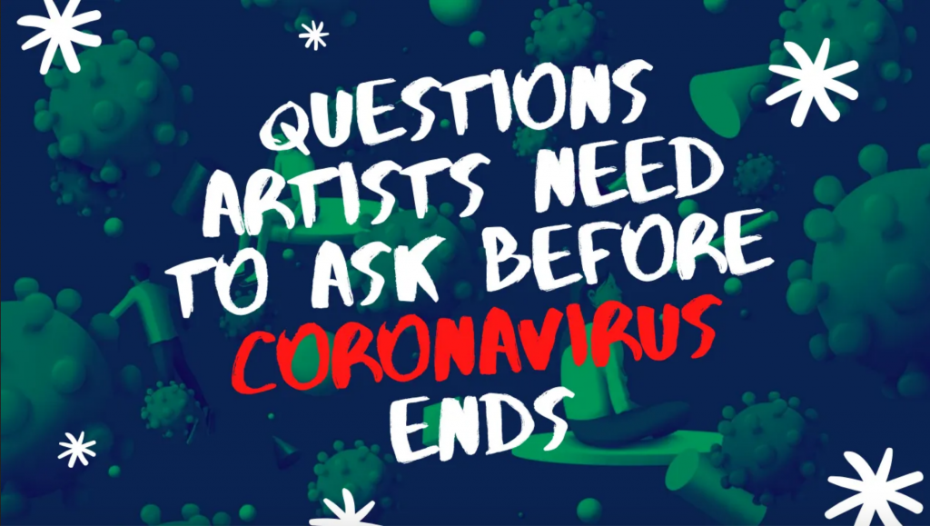 Questions Artists Need To Ask Before Coronavirus Ends - Hypebot
