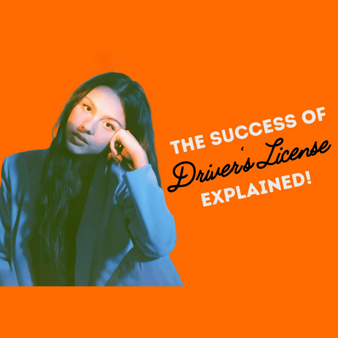 Story Behind The Runaway Success Of 'Driver's License' Hypebot